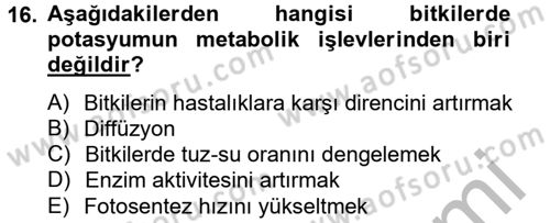 Toprak Bilgisi ve Bitki Besleme Dersi 2012 - 2013 Yılı (Final) Dönem Sonu Sınav Soruları 16. Soru