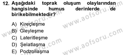 Toprak Bilgisi ve Bitki Besleme Dersi 2013 - 2014 Yılı (Vize) Ara Sınav Soruları 12. Soru