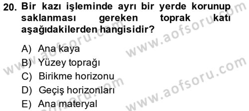 Toprak Bilgisi ve Bitki Besleme Dersi 2013 - 2014 Yılı (Vize) Ara Sınav Soruları 20. Soru