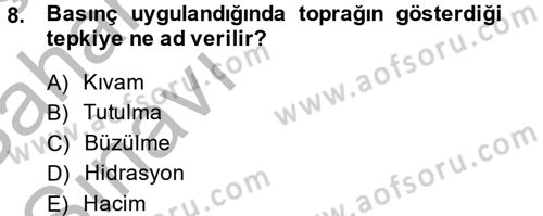 Toprak Bilgisi ve Bitki Besleme Dersi 2013 - 2014 Yılı (Vize) Ara Sınav Soruları 8. Soru