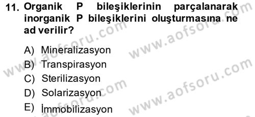 Toprak Bilgisi ve Bitki Besleme Dersi 2013 - 2014 Yılı (Final) Dönem Sonu Sınav Soruları 11. Soru