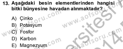 Toprak Bilgisi ve Bitki Besleme Dersi 2013 - 2014 Yılı (Final) Dönem Sonu Sınav Soruları 13. Soru
