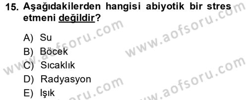 Toprak Bilgisi ve Bitki Besleme Dersi 2013 - 2014 Yılı (Final) Dönem Sonu Sınav Soruları 15. Soru