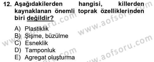 Toprak Bilgisi ve Bitki Besleme Dersi 2014 - 2015 Yılı (Vize) Ara Sınavı 12. Soru