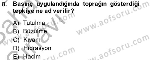 Toprak Bilgisi ve Bitki Besleme Dersi 2014 - 2015 Yılı (Vize) Ara Sınavı 8. Soru