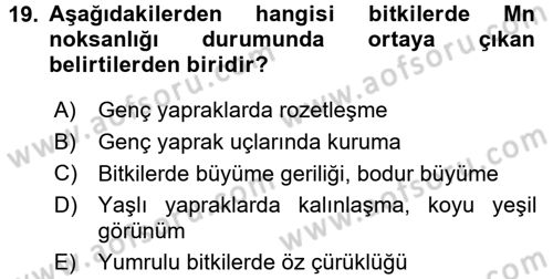 Toprak Bilgisi ve Bitki Besleme Dersi 2015 - 2016 Yılı (Final) Dönem Sonu Sınav Soruları 19. Soru