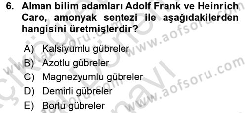 Toprak Bilgisi ve Bitki Besleme Dersi 2015 - 2016 Yılı (Final) Dönem Sonu Sınav Soruları 6. Soru