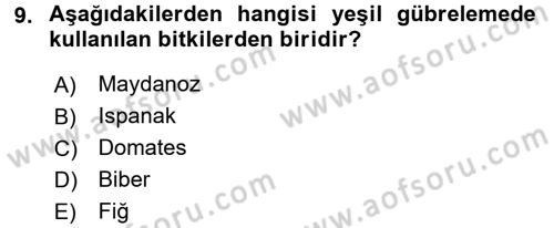 Toprak Bilgisi ve Bitki Besleme Dersi 2015 - 2016 Yılı (Final) Dönem Sonu Sınav Soruları 9. Soru