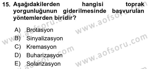 Toprak Bilgisi ve Bitki Besleme Dersi 2016 - 2017 Yılı (Vize) Ara Sınav Soruları 15. Soru