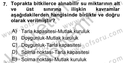 Toprak Bilgisi ve Bitki Besleme Dersi 2016 - 2017 Yılı (Vize) Ara Sınav Soruları 7. Soru