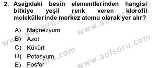 Toprak Bilgisi ve Bitki Besleme Dersi 2017 - 2018 Yılı 3 Ders Sınav Soruları 2. Soru