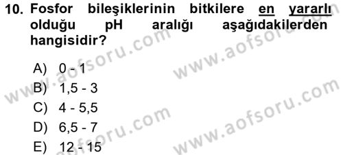 Toprak Bilgisi ve Bitki Besleme Dersi 2017 - 2018 Yılı (Vize) Ara Sınav Soruları 10. Soru