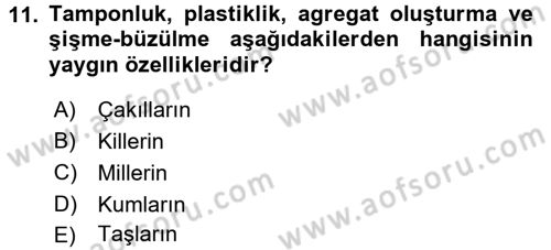 Toprak Bilgisi ve Bitki Besleme Dersi 2017 - 2018 Yılı (Vize) Ara Sınav Soruları 11. Soru