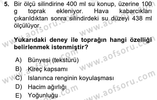 Toprak Bilgisi ve Bitki Besleme Dersi 2017 - 2018 Yılı (Vize) Ara Sınav Soruları 5. Soru