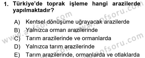 Toprak Bilgisi ve Bitki Besleme Dersi 2017 - 2018 Yılı (Final) Dönem Sonu Sınav Soruları 1. Soru