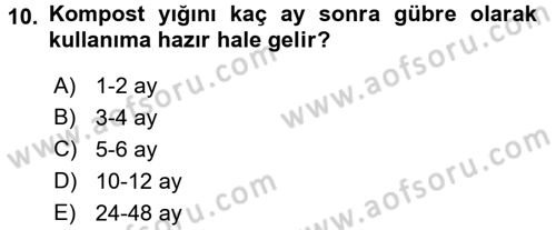 Toprak Bilgisi ve Bitki Besleme Dersi 2017 - 2018 Yılı (Final) Dönem Sonu Sınav Soruları 10. Soru