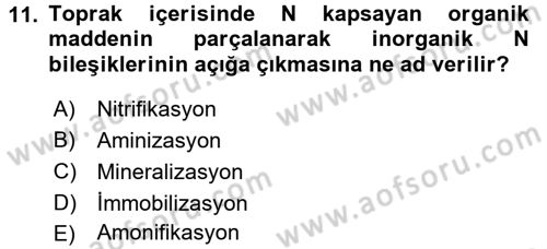 Toprak Bilgisi ve Bitki Besleme Dersi 2017 - 2018 Yılı (Final) Dönem Sonu Sınav Soruları 11. Soru