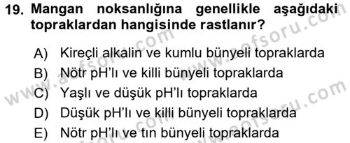 Toprak Bilgisi ve Bitki Besleme Dersi 2017 - 2018 Yılı (Final) Dönem Sonu Sınav Soruları 19. Soru
