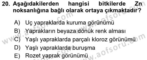 Toprak Bilgisi ve Bitki Besleme Dersi 2017 - 2018 Yılı (Final) Dönem Sonu Sınav Soruları 20. Soru