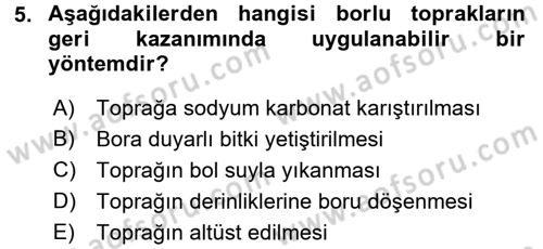 Toprak Bilgisi ve Bitki Besleme Dersi 2017 - 2018 Yılı (Final) Dönem Sonu Sınav Soruları 5. Soru