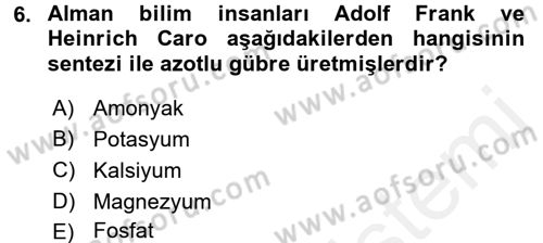 Toprak Bilgisi ve Bitki Besleme Dersi 2017 - 2018 Yılı (Final) Dönem Sonu Sınav Soruları 6. Soru