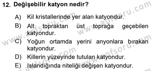 Toprak Bilgisi ve Bitki Besleme Dersi 2018 - 2019 Yılı (Vize) Ara Sınav Soruları 12. Soru