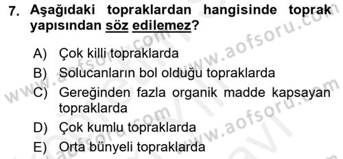 Toprak Bilgisi ve Bitki Besleme Dersi 2018 - 2019 Yılı (Vize) Ara Sınav Soruları 7. Soru
