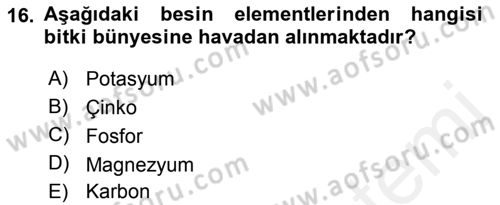 Toprak Bilgisi ve Bitki Besleme Dersi 2018 - 2019 Yılı (Final) Dönem Sonu Sınav Soruları 16. Soru