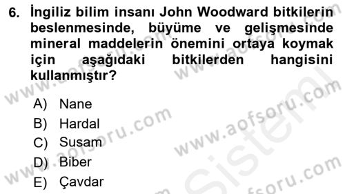 Toprak Bilgisi ve Bitki Besleme Dersi 2018 - 2019 Yılı (Final) Dönem Sonu Sınavı 6. Soru