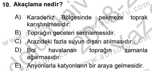 Toprak Bilgisi ve Bitki Besleme Dersi 2018 - 2019 Yılı Yaz Okulu Sınavı 10. Soru