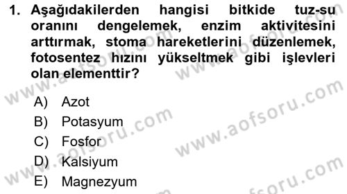 Toprak Bilgisi ve Bitki Besleme Dersi 2020 - 2021 Yılı Yaz Okulu Sınav Soruları 1. Soru