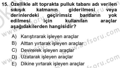 Toprak Bilgisi ve Bitki Besleme Dersi 2020 - 2021 Yılı Yaz Okulu Sınav Soruları 15. Soru