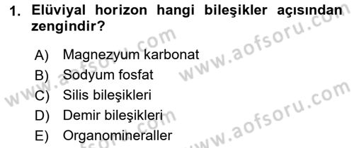 Toprak Bilgisi ve Bitki Besleme Dersi 2021 - 2022 Yılı (Vize) Ara Sınav Soruları 1. Soru