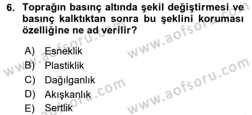 Toprak Bilgisi ve Bitki Besleme Dersi 2021 - 2022 Yılı (Vize) Ara Sınavı 6. Soru