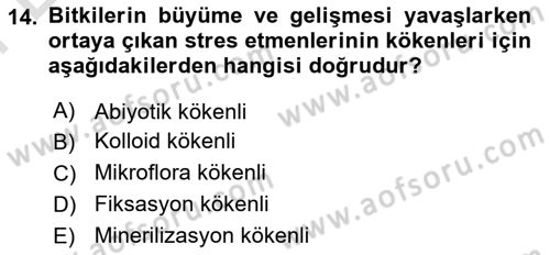 Toprak Bilgisi ve Bitki Besleme Dersi 2021 - 2022 Yılı (Final) Dönem Sonu Sınav Soruları 14. Soru