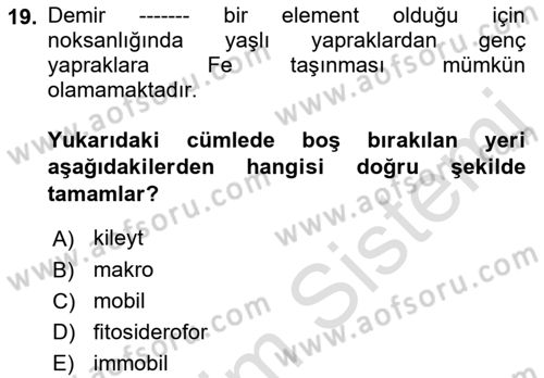Toprak Bilgisi ve Bitki Besleme Dersi 2021 - 2022 Yılı (Final) Dönem Sonu Sınav Soruları 19. Soru