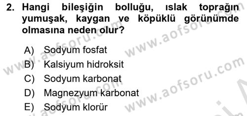 Toprak Bilgisi ve Bitki Besleme Dersi 2021 - 2022 Yılı (Final) Dönem Sonu Sınav Soruları 2. Soru