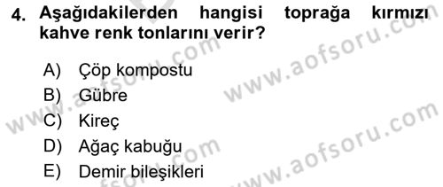 Toprak Bilgisi ve Bitki Besleme Dersi 2021 - 2022 Yılı (Final) Dönem Sonu Sınav Soruları 4. Soru