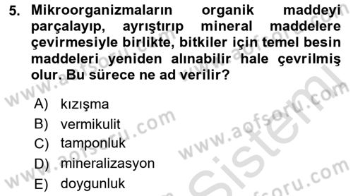 Toprak Bilgisi ve Bitki Besleme Dersi 2021 - 2022 Yılı (Final) Dönem Sonu Sınav Soruları 5. Soru