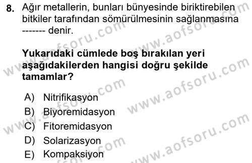 Toprak Bilgisi ve Bitki Besleme Dersi 2021 - 2022 Yılı (Final) Dönem Sonu Sınav Soruları 8. Soru