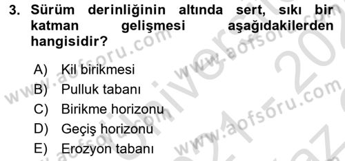 Toprak Bilgisi ve Bitki Besleme Dersi 2021 - 2022 Yılı Yaz Okulu Sınavı 3. Soru