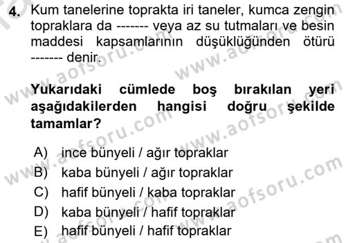 Toprak Bilgisi ve Bitki Besleme Dersi 2021 - 2022 Yılı Yaz Okulu Sınav Soruları 4. Soru