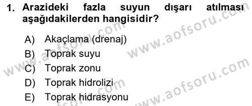 Toprak Bilgisi ve Bitki Besleme Dersi 2022 - 2023 Yılı Yaz Okulu Sınav Soruları 1. Soru