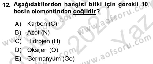 Toprak Bilgisi ve Bitki Besleme Dersi 2022 - 2023 Yılı Yaz Okulu Sınav Soruları 12. Soru