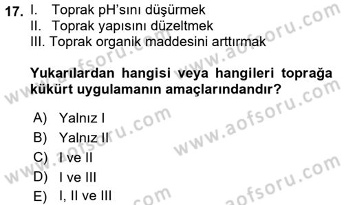Toprak Bilgisi ve Bitki Besleme Dersi 2022 - 2023 Yılı Yaz Okulu Sınav Soruları 17. Soru