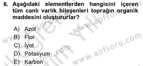 Toprak Bilgisi ve Bitki Besleme Dersi 2022 - 2023 Yılı Yaz Okulu Sınav Soruları 6. Soru