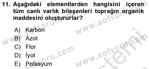Toprak Bilgisi ve Bitki Besleme Dersi 2023 - 2024 Yılı (Vize) Ara Sınav Soruları 11. Soru