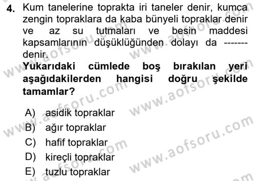 Toprak Bilgisi ve Bitki Besleme Dersi 2023 - 2024 Yılı Yaz Okulu Sınav Soruları 4. Soru