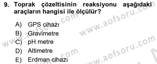 Toprak Bilgisi ve Bitki Besleme Dersi 2024 - 2025 Yılı (Vize) Ara Sınav Soruları 9. Soru