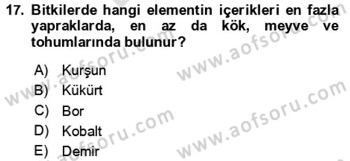 Toprak Bilgisi ve Bitki Besleme Dersi 2024 - 2025 Yılı (Final) Dönem Sonu Sınav Soruları 17. Soru